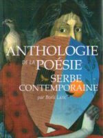 Anthologie de la poesie Serbe contemporaine