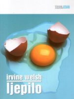 Irvine Welsh - Ljepilo