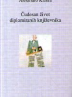 Alesandro Karera - Čudesni život diplomiranih književnika