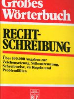 Groses Worterbuch - Recht-schreibung