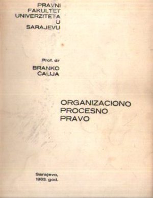 Branko Čalija - Organizaciono procesno pravo