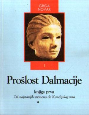 Grga Novak - Prošlost Dalmacije I