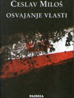 Česlav Miloš - Osvajanje vlasti