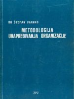 Stefan Ivanko - Metodologija unapređivanja organizacije