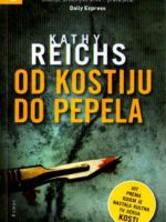 Kathy Reichs - Od kostiju do pepela