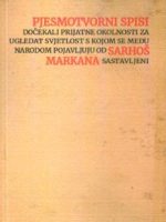 Pjesmotvorni spisi deočekali prijatne okolnosti za ugledat svjetlost s kojom se među narodom pojavljuju od Sarhoš Markana sastavljenih