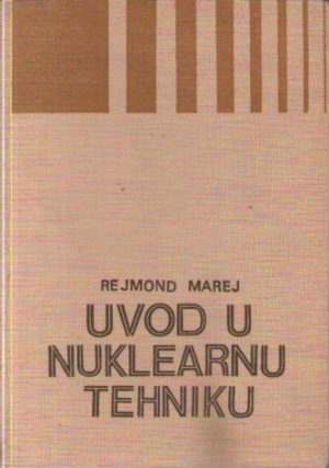 Rejmond Marej - Uvod u nuklearnu tehniku