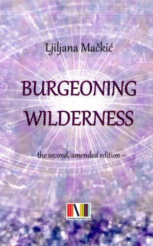 Ljiljana Mačkić - Burgeoning wilderness