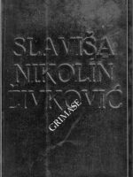 Slaviša Nikolin Živković - Grimase