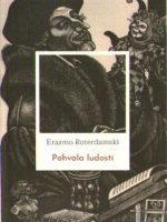 Erazmo Roterdamski - Pohvala ludosti