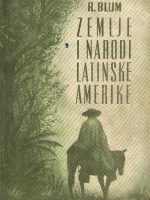 Rudolf Blum - Zemlje i narodi Latinske Amerike