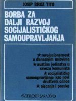 Josip Broz Tito - Borba za dalji razvoj socijalističkog samoupravljanja