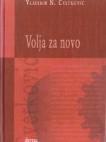 Vladimir N.Cvetković - Volja za novo: o genealogiji modernosti