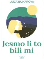 Luiza Buharova - Jesmo li to bili mi