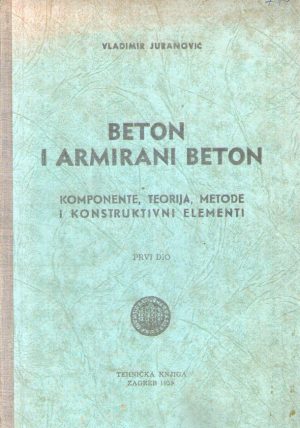 Vladimir Juranović - Beton i armirani beton