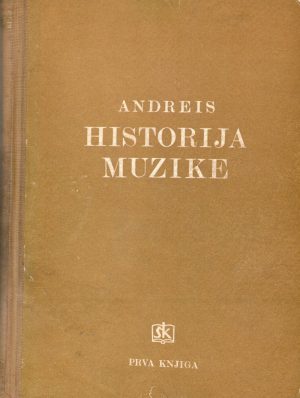 Josip Andreis - Historija muzike I