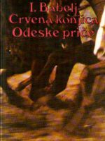 Isak Babelj - Crvena konjica; Odeske priče