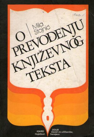 Mila Stojnić - O prevođenju književnog teksta