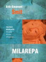 Erik-Emanuel Šmit - Milarepa