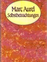 Marc Aurel - Selbstbetrachtungen