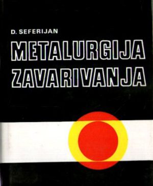 D. Seferijan - Metalurgija zavarivanja