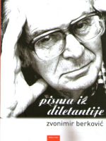 Zvonimir Berković - Pisma iz Diletantije