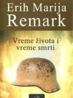 Erih Marija Remark - Vreme života i vreme smrti