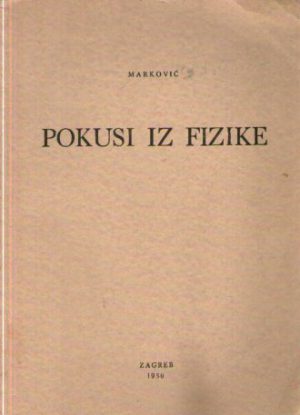 Branimir Marković - Pokusi iz fizike