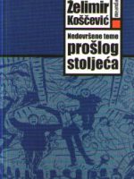 Želimir Koščević - Nedovršene teme prošlog stoljeća