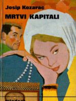 Josip Kozarac - Mrtvi kapitali; proletarci