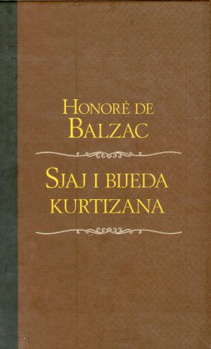 Honore de Balzac - Sjaj i bijeda kurtizana