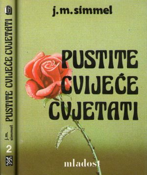 J. M. Simmel - Pustite cvijeće cvjetati