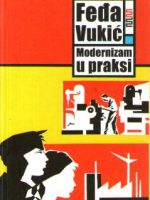 Feđa Vukić - Modernizam u praksi