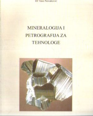 Vaso Novaković - Mineralogija i petrografija za tehnologe