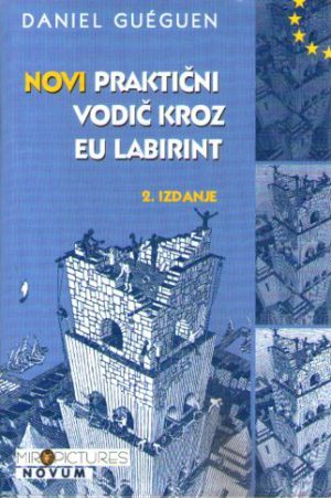 Daniel Gueguen - Novi praktični vodič kroz EU labirint