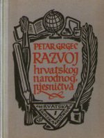 Petar Grgec - Razvoj hrvatskog narodnog pjesništva