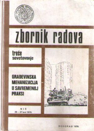 Građevinska mehanizacija u savremenoj praksi (zbornik radova)