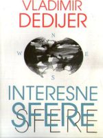 Vladimir Dedijer - Interesne sfere