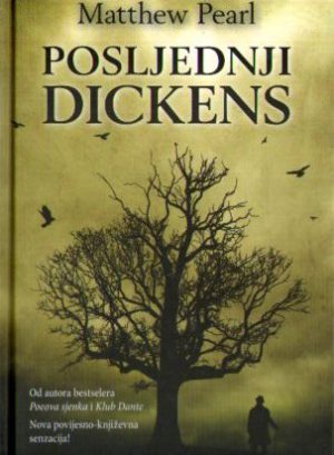 Matthew Pearl - Poslednji Dickens