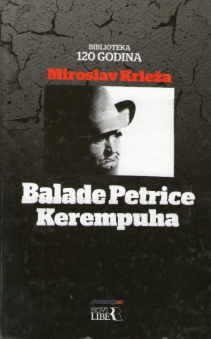 Miroslav Krleža - Balade Petrice Kerempuha