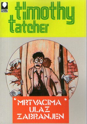 Timothy Tatcher - Mrtvacima ulaz zabranjen