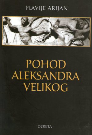 Flavije Arijan - Pohod Aleksandra Velikog