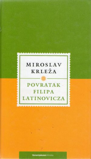 Miroslav Krleža - Povratak Filipa Latinovicza