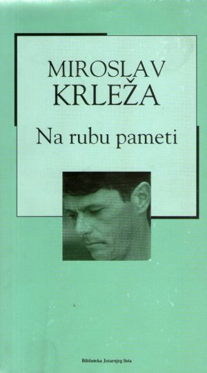 Miroslav Krleža - Na rubu pameti