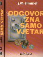 J. M. Simmel - Odgovor zna samo vjetar I-II