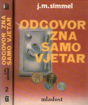 J. M. Simmel - Odgovor zna samo vjetar I-II