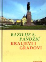 Bazilije S. Pandžić - Kraljevi i gradovi