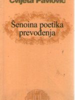 Cvijeta Pavlović - Šenoina poetika prevođenja