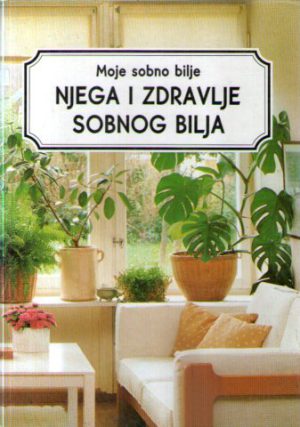 Njega i zdravlje sobnog bilja