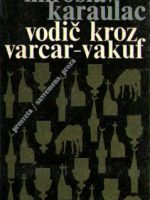 Miroslav Karaulac - Vodič kroz Varcar-vakuf